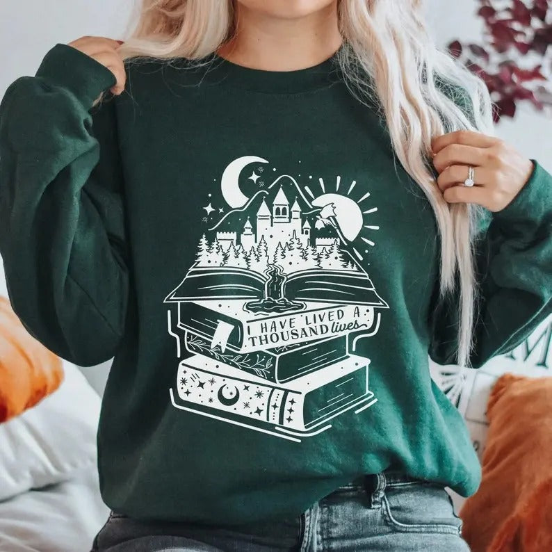 Bookworm Quote I Have Lived A Thousand Lives Crewneck Sweatshirt | Gifts Merch for Book Lovers Booktok Bookstagram Bibliophile Sweater Book