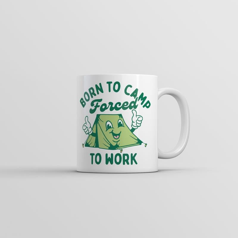 Born To Camp Forced To Work Mug Funny Sarcastic Camping Coffee Cup-11oz Funny Coffee Mugs Ceramic Printed Drinkware Cup