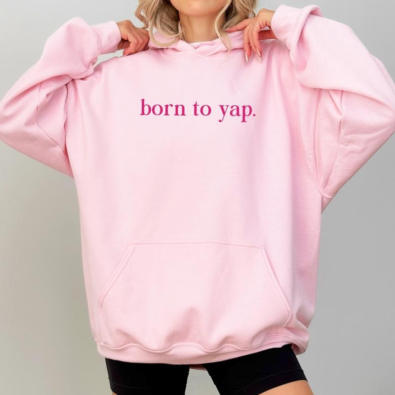 Born To Yap Hoodie, Professional Yapper Sweater, Funny Yapper Hoodies for Women, Certified Yapper Tops, Born To Yap Forced to Shut Up, Gift Ideas for Her, Soft Long Sleeve Pullover, Casual Womenswear