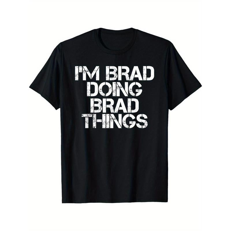 Brad's Humorous 'I'm Doing Brad Things' Cotton T-Shirt - Perfect Funny Christmas Gift for Men, Comfort Fit with Short Sleeves Made in USA