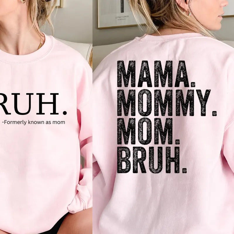 Bruh Formerly Known as Mom, Funny Sweater Casual Street Style Fleece Crewneck Pullover Sweatshirt Tops Trendy for Women for Men, Perfect Gift