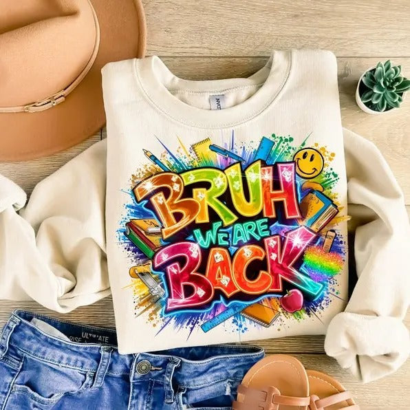 Bruh We are Back Shirt, Back to school Shirt, Retro School Shirt ,Teachers, Students, Funny Teacher Quote T-shirt, sweater and Hoodie
