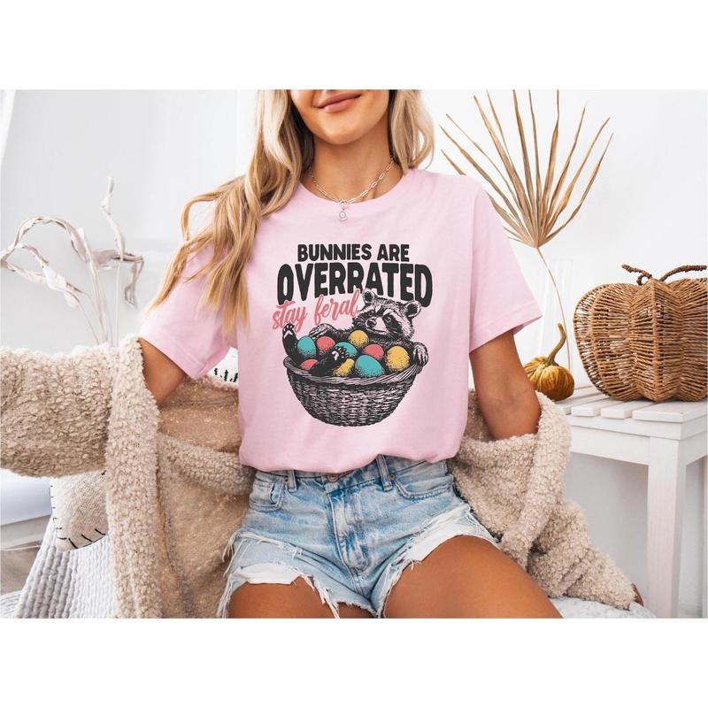 Bunnies Are Overrated Stay Feral Shirt, Funny Easter Raccoon T-Shirt Graphic, Feral Easter sweatshirt, hoodie Women shirt, Trendy shirt, for her, Funny