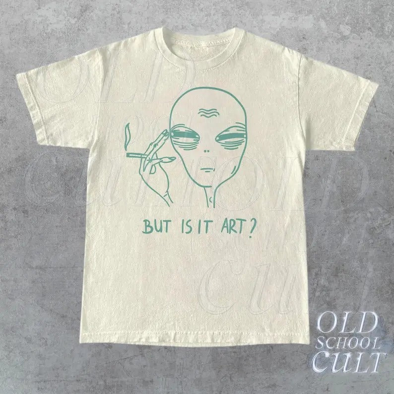 But Is It Art Alien Unisex T Shirt, Funny Alien Tee, Retro Ufo Shirt, Funny Saying Shirt, Meme T Shirt, Relaxed Cotton Shirt, Beige Shirt