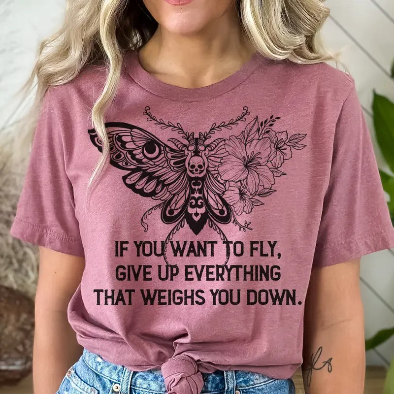 Butterfly Tee Inspirational Butterfly Tshirt If You Want to Fly T-Shirt Butterfly Inspirational Graphic Top Womens Butterfly Casual Top