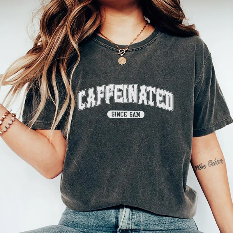 Caffeinated Since 6AM Tee, Coffee Lover Graphic Tee Women, Funny Coffee Unhinged Shirts For Women, Coffee Shirts For Women, Mama Coffee Outfit, Mother's Day Gifts, Women's Tops, Womenswear, Cotton Fabric Relaxed Fit Chic Style