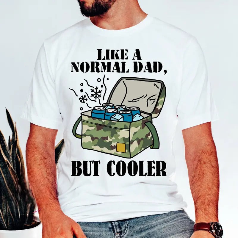 Camo Dad Like A Normal Dad But Cooler Unisex Tee, Fishing Dad, Camouflage Shirt, Funny Quote, Father's Day Gift