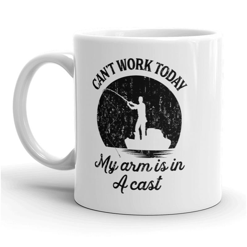Cant Work Today My Arm Is In A Cast Mug Funny Fishing Coffee Cup - 11oz Funny Coffee Mugs Ceramic Printed Drinkware Cup