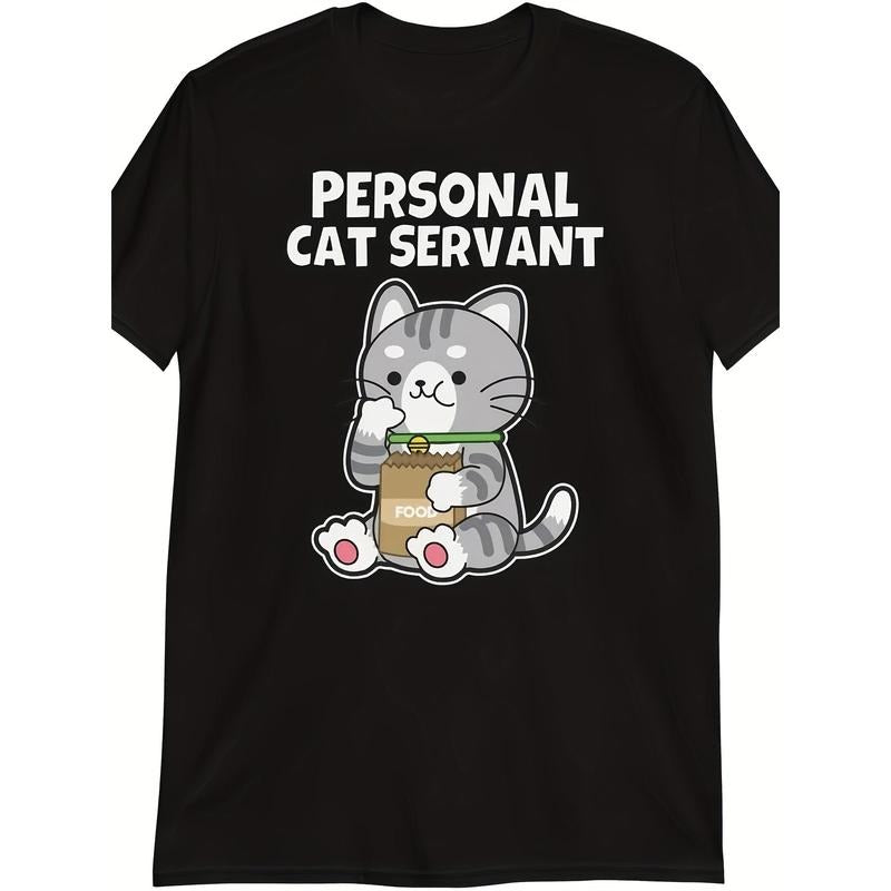 Cat Servant Funny Personal Cat Servant T- Shirt100% Cotton - 220g made in usa