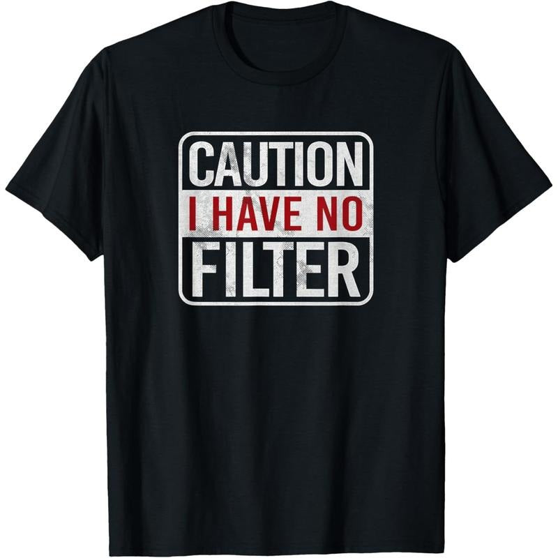 Caution I have no filter Funny sarcastic humor Short Sleeve T-Shirt made in usa