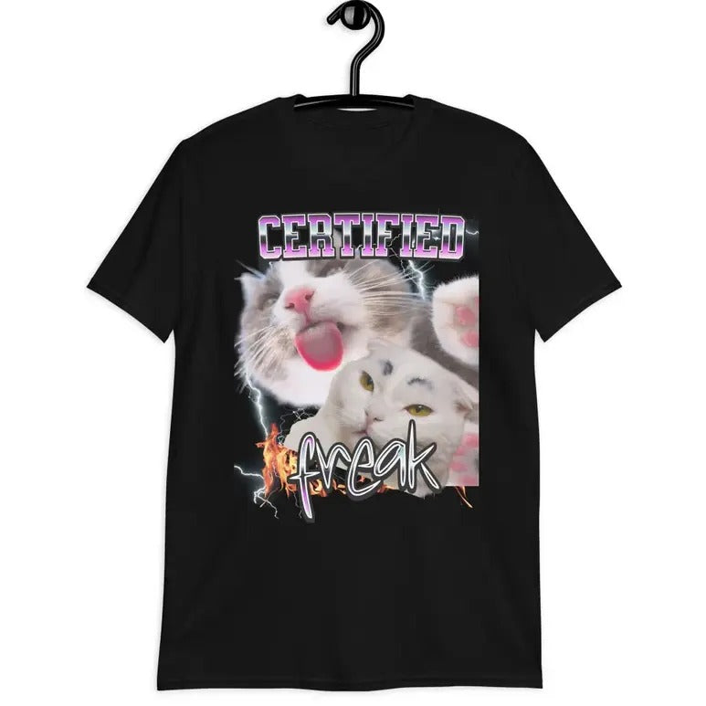 Certified Freak Funny Cat Meme T-shirt,funny cat t shirt,Gift for Him and Her