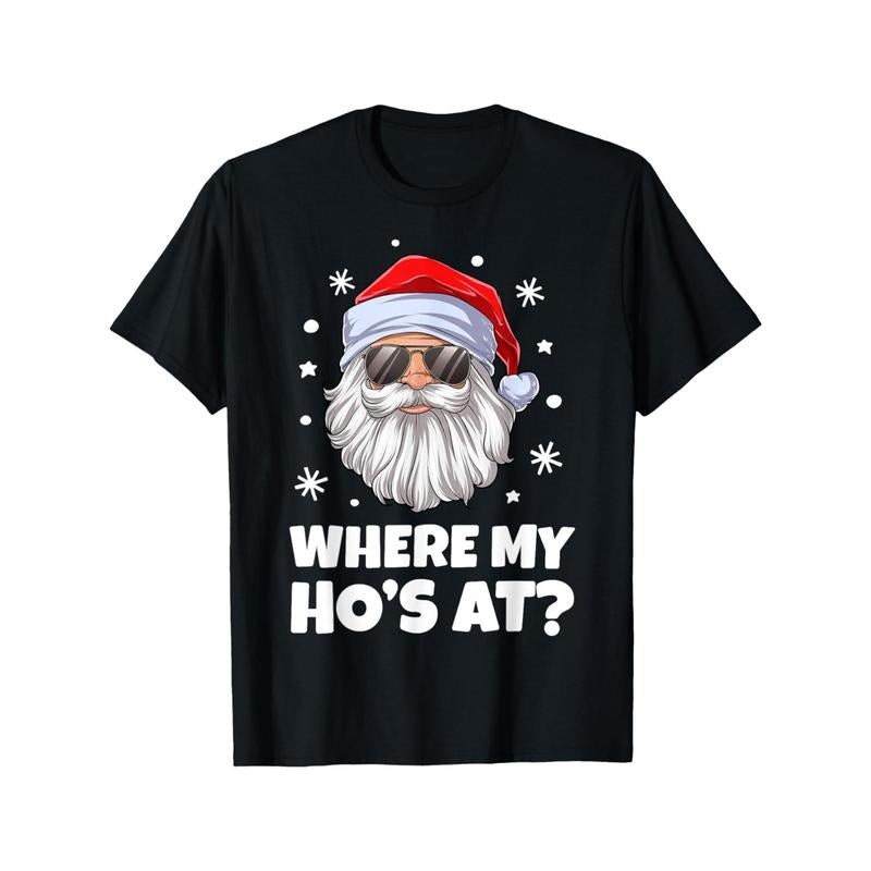 Cheeky Santa, Funny 'Where My Ho's At?' Santa Graphic Tee for Men - Soft Cotton, Short Sleeve, Crew Neck - Perfect for Casual Wear & Christmas Parties Made in USA