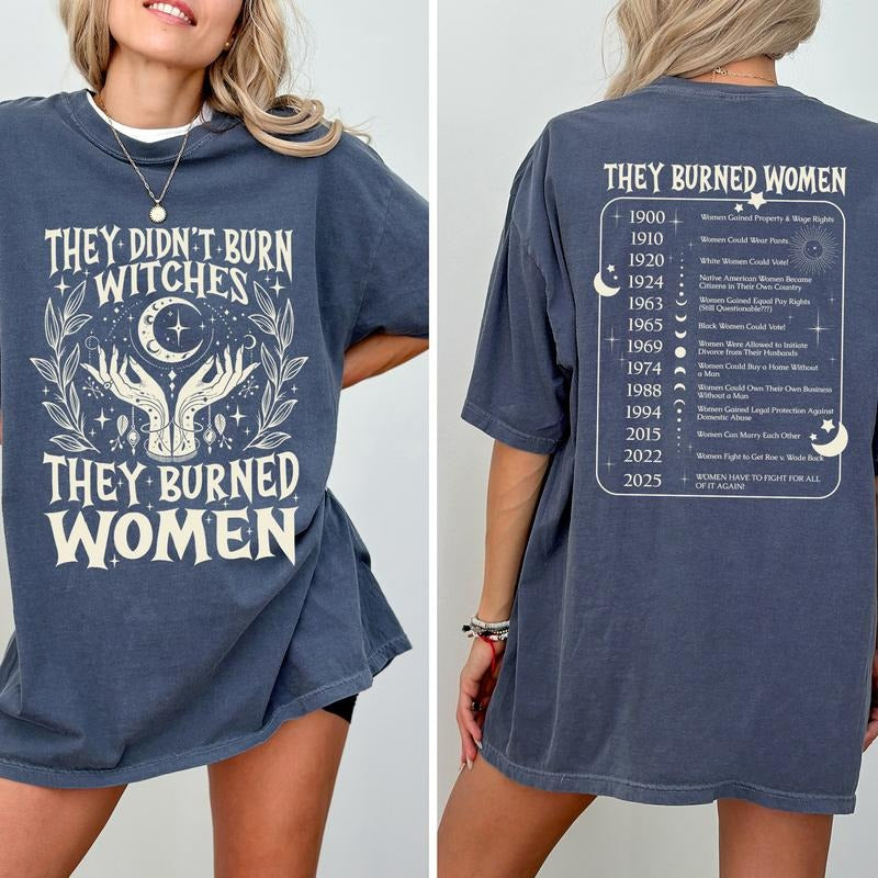 ChicCotton They Didn't Burn Witches They Burned Women Comfort Colors Shirt, Bury Patriarchy Activist T-shirt, Witchy Feminist Graphic Tee