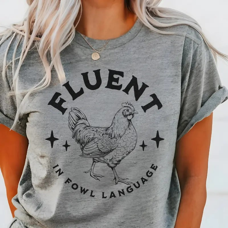 Chicken Graphic Tee Fluent In Fowl Language Chicken Tshirt Funny Chicken Top Womens Casual Unisex T-shirt