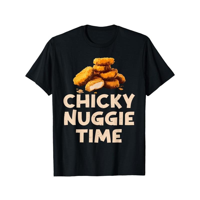 Chicky Nuggie Time Ideas For Fast Food Lovers Chicken Nugget T-Shirt Comfortable leisure sports Halloween Christmas gift made in usa