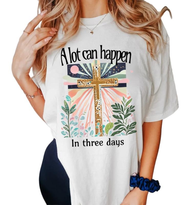 Christian Easter Graphic Tee, A Lot Can Happen In 3 Days Shirt, Jesus Tee, Easter Gift Tshirt, Unisex Short Sleeve Tee, Casual Clothing