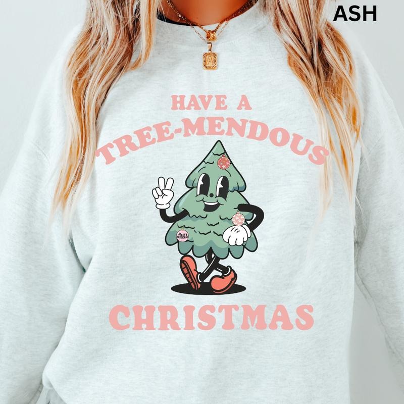 Christmas Crewneck, Have A Tree-Mendous Christmas Sweatshirt, Winter Season Graphic, Casual Cotton Crewneck, Polyester, Oversized