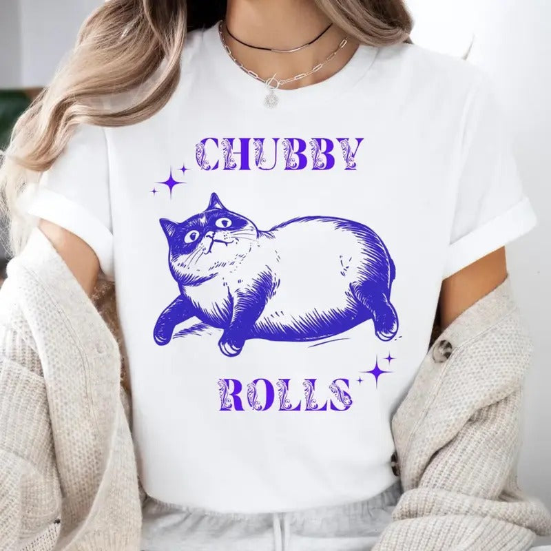 Chubby Rolls Cat TShirt, Fat Cat Shirt, Weed Lover Shirt, Funny Cat Shirt