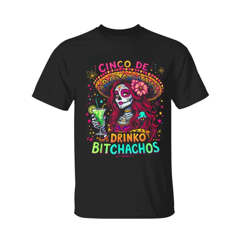 Cinco De Mayo Funny Mexican Party Cinco De Drinko Bitchachos T-Shirt, Fashion Casual Round Neck Half Sleeve T-shirt for Daily Wear, Graphic Tees