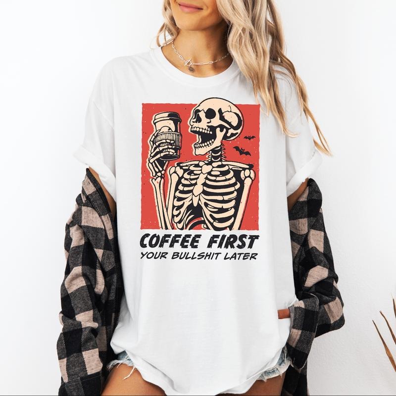 Coffee First, Your Bulls!#t Later - T-Shirt, Unisex T-Shirt, Funny Tee, Comfortable Shirt