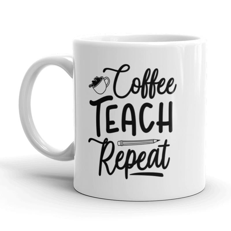 Coffee Teach Repeat Coffee Mug Funny Teacher Appreciation Ceramic Cup-11oz Funny Coffee Mugs Ceramic Printed Drinkware Cup