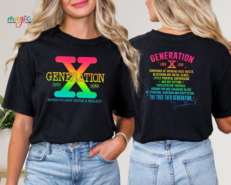 Colorful X Generation Shirt Funny Gen X T-shirt Raised On Hose Water And Neglect 90s Nostalgia Shirt Generation X Shirt Women Shirt T-shirt, sweater and Hoodie