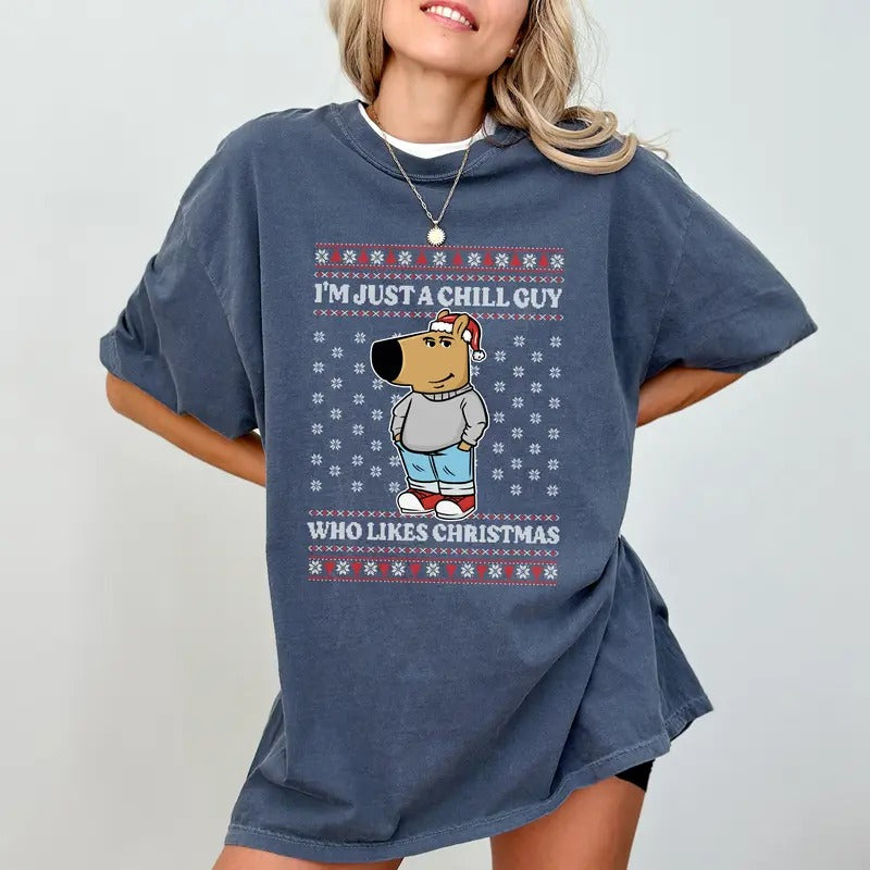 Comfort Color I'm Just a Chill Guy Who Likes Christmas Shirt, Funny Men's Dog Meme Tops, Chill Guy Ugly Pullover, Humorous Christmas Gift for Him