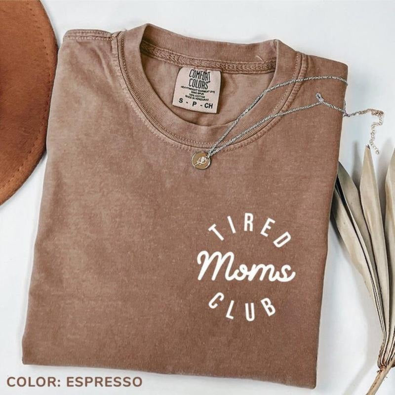 Comfort Color Tired Moms Club T-shirt, Mom Life Shirt, Mother's Day Shirt, Mom Appreciation Tees, Funny Mom Tees, Gift For Mom