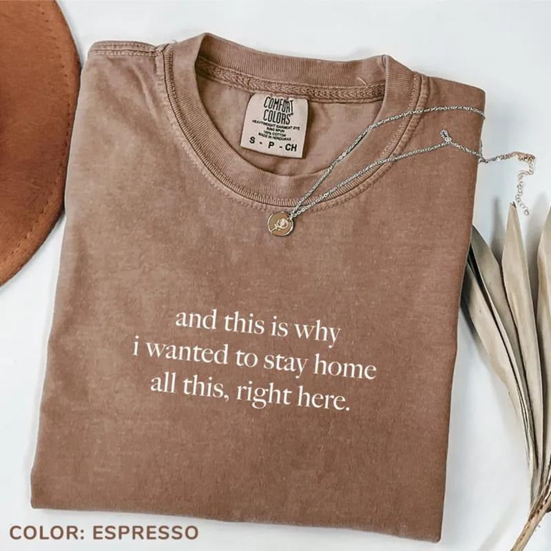 Comfort Colors And This Is Why I Wanted To Stay Home All This Right Here Shirt, Funny Introvert Shirt, Shirt for Women - Classic Fit