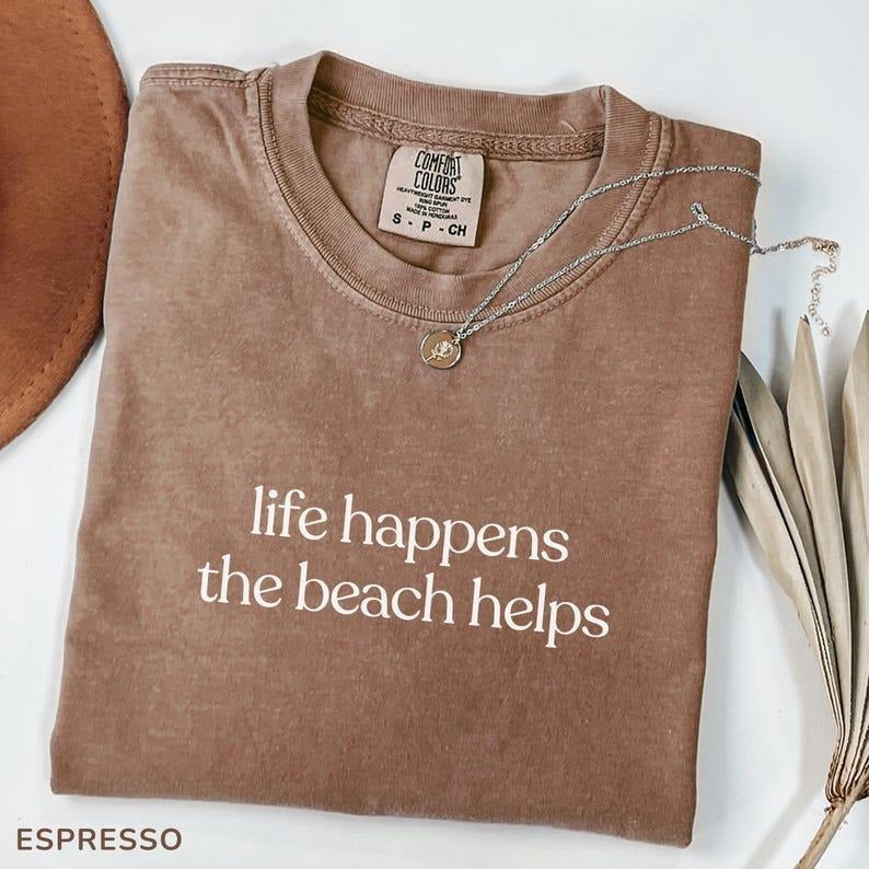 Comfort Colors Life Happens The Beach Helps T-shirt, Cute Summer Tee, Beach Therapy T-Shirt, Coastal TShirt For Women, Ocean Vibes Vacation Gift