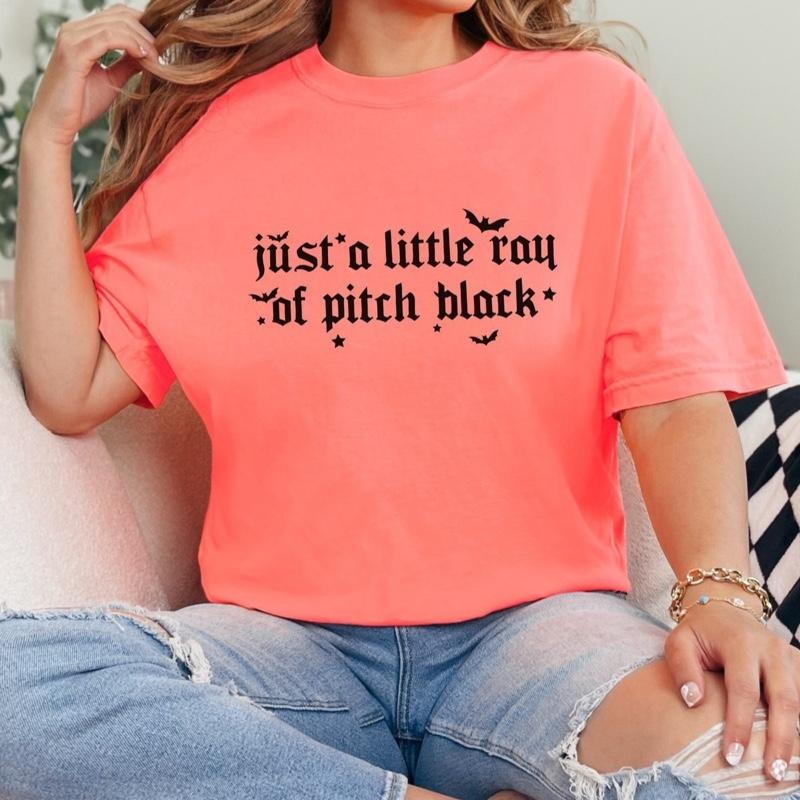 Comfort colors Just a little wray of Pitch Black womens short sleeve cotton casual graphic tshirt - womenswear Tee Tops Fit