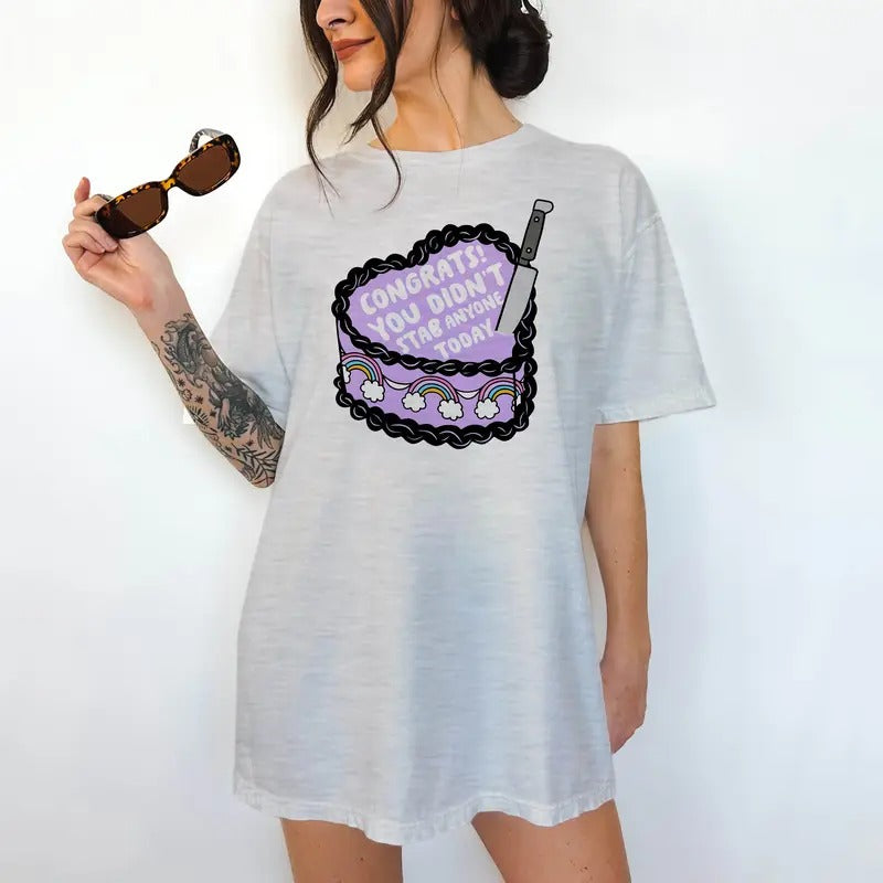 Congrats You Didn't K#@l anyone today - Print is Sublimation, Unisex T-Shirt, Funny Tee,Gift Idea, Relaxed Fit, All Seasons, Fun Style, Comfortable