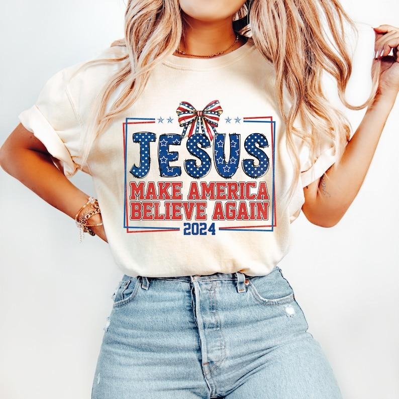 Coquette Jesus 2024 Make America Believe Again, Jesus, Christian 4th of july, America, Independence Day Hoodie, T-shirt and sweater