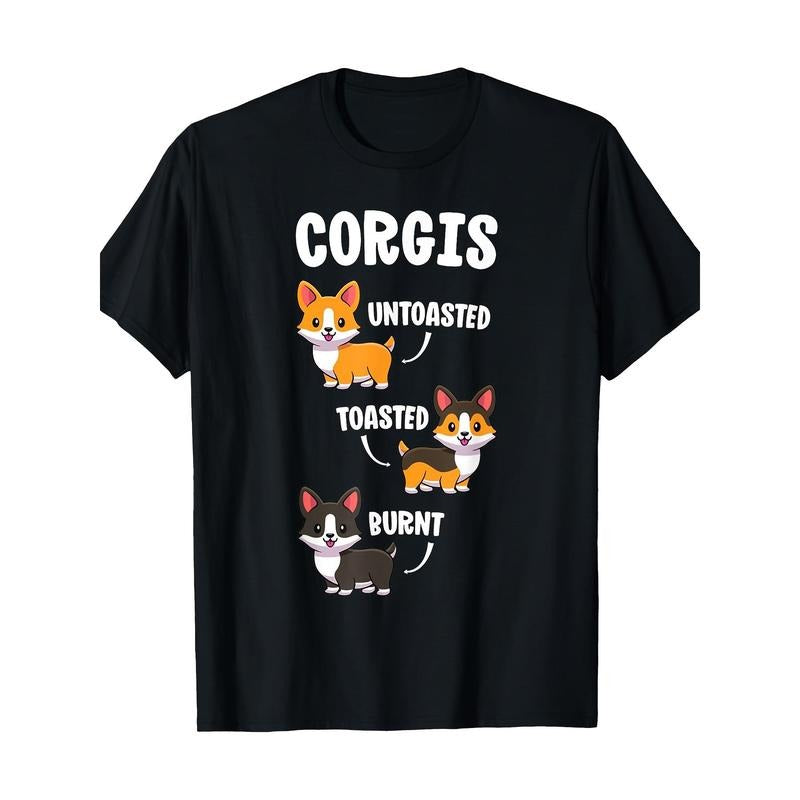 Corgi Shirt Funny Dog Lovers Gift Untoasted Toasted Burnt T-Shirt 100% Cotton - 220g made in usa