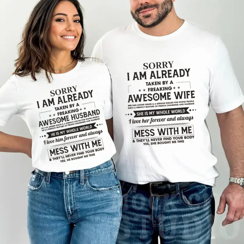 Couple Gift, Sorry I Am Already Taken By A Freaking Awesome T Shirt, Funny Valentine's Day, Married Couple Shirt, Unisex Short Sleeve Tee Shirt