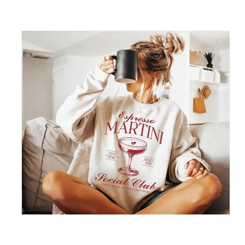Custom Espresso Martini Sweatshirt , Cocktail Sweatshirt, Unique Drink Wear Shirt, Fun Social Club, Espresso Lover Gifts