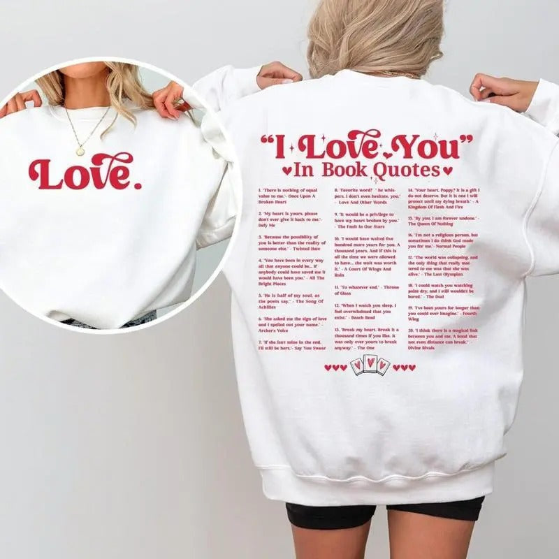 Custom I Love You in Book Quotes Sweatshirt, T-Shirt, Hoodie, Book Lover Shirt, Valentine's Day Shirt, Different Ways Say I Love You