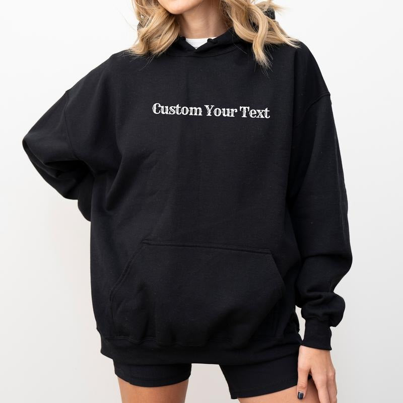 Custom Text Hoodie, Personalized Unisex Tops, Your Text Here Pullover, Unisex Custom Made Hoodies, Customized Gift Ideas for Girls, Holiday Womenswear