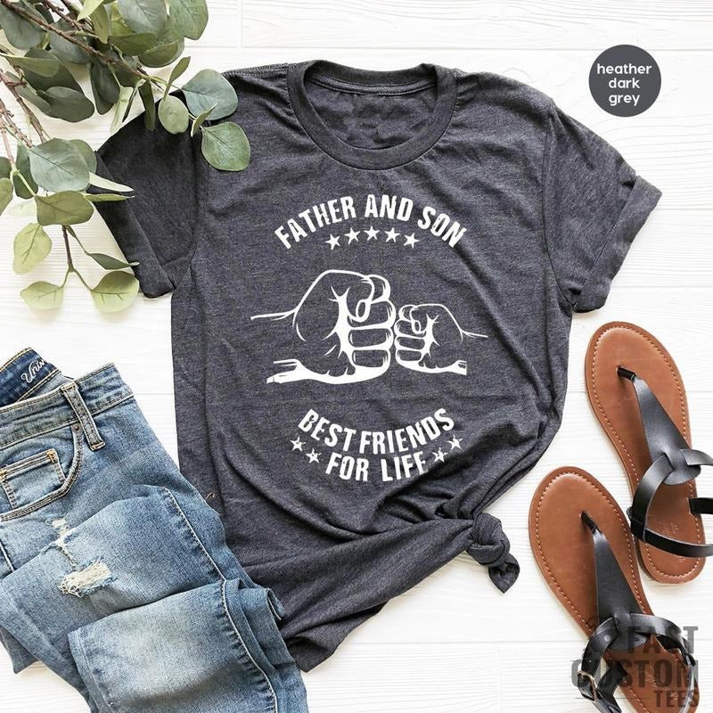 Dad And Son Shirt, Best Father TShirt, Father And Son Best Friends For Life, Dad Shirt, Daddy T Shirt, Dad T-Shirt, Father's Day Gift