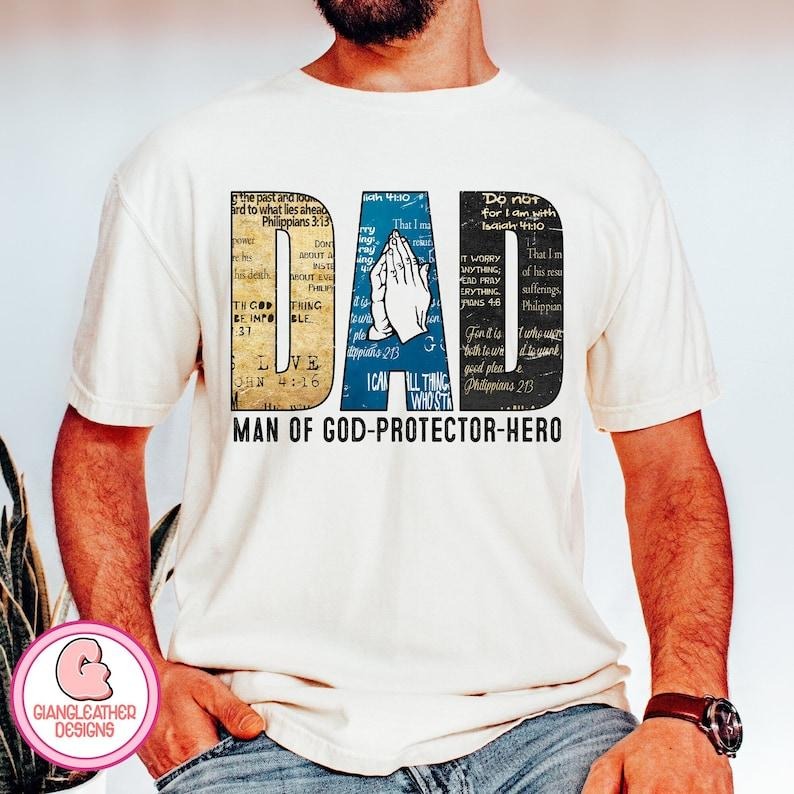 Dad Man of God Protector Hero shirt,dad shirt,christian dad shirt,praying dad shirt,bible verse shirt,father shirt,religious dad shirt,dad shirt,father Hoodie, T-shirt and sweater
