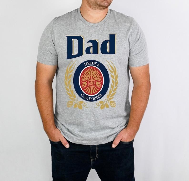 Dad Needs A Cold Beer Shirt, Dad Shirt, Dad Beer Shirt, Funny Dad Shirt, Father's Day Gift Shirt, Dad Gift Shirt, Patriot Shirt sweater