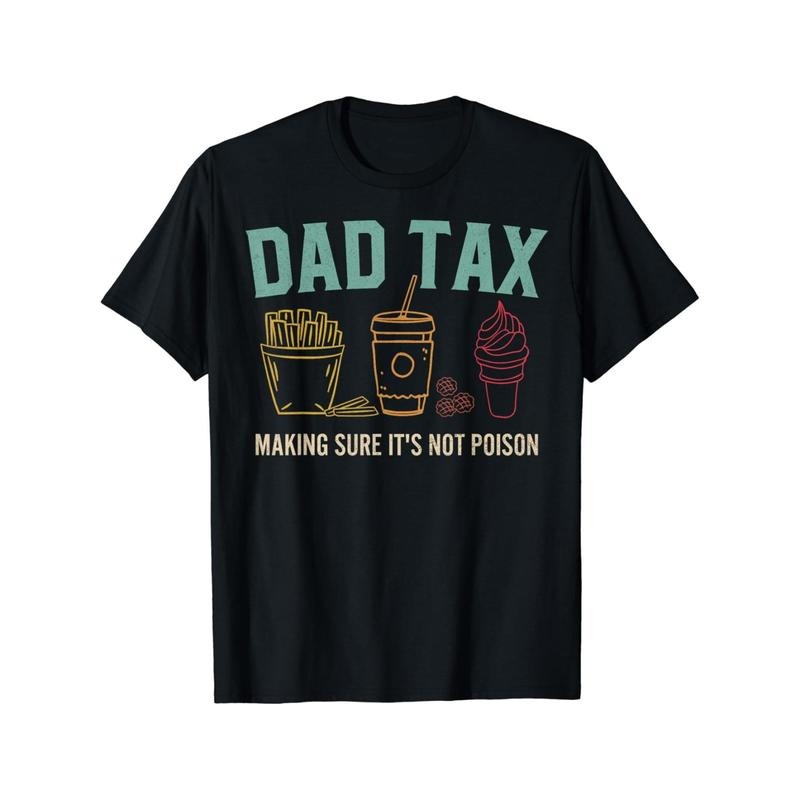 Dad Tax Print T-shirt, Trendy Cotton Tops Short Sleeve, Street Style Short Sleeve Tee, Comfort Fit Men's Tee, Crew Neck Tee, Ultra Soft, Breathable, Moisture Wicking, Casual Summer Tee, Must-have Fashionable Tee for U.S. Election made in usa