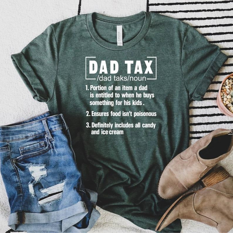 Dad Tax Tshirt, Funny Dad Fathers Day Shirt, Dad Definition Tshirt, Dad Tax Noun Shirt, Fathers Day Gift, Sarcastic Dad Shirt, Daddy Hoodie, T-shirt and sweater