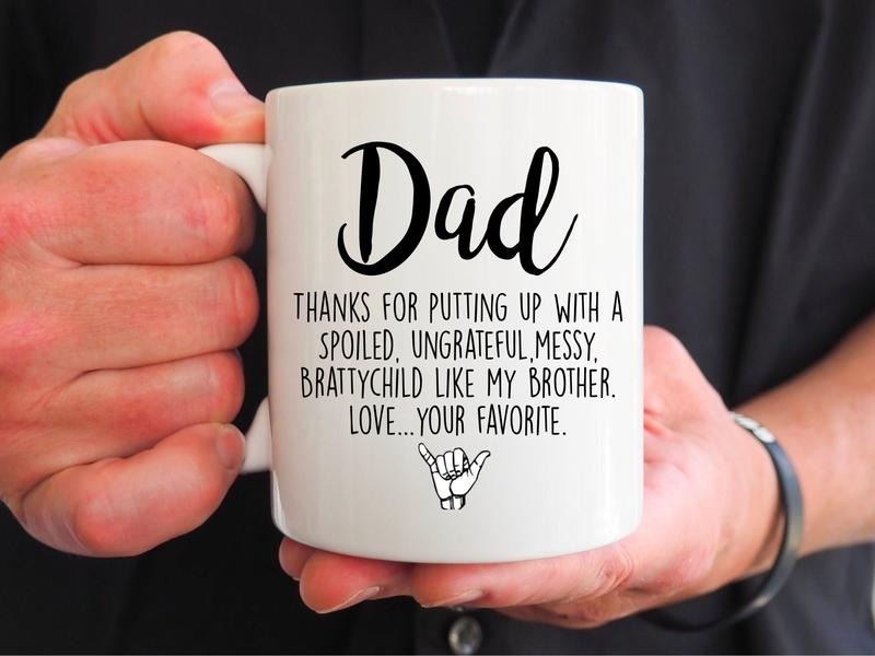 Dad Thanks For Putting Up With A Spoiled Brother Love Your Favorite, Fathers Day Gift Mug, Dad Gift Mug , Dad Birthday Gift, Novelty Coffee Mug, 11 15oz Ceramic Cup, Unique Gifts For Men, Gifts For Birthday Fathers Day