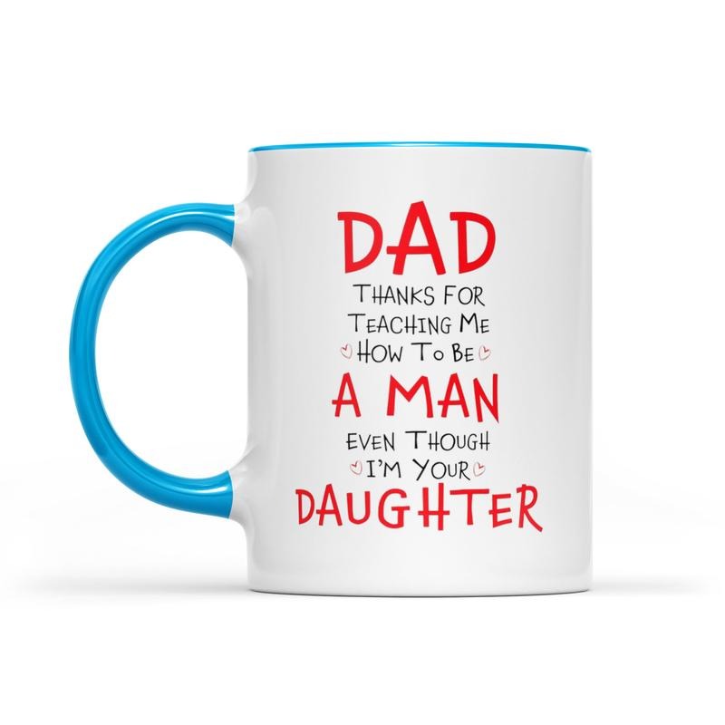Dad Thanks For Teaching Me To Be A Man, Father's Day Gift, New Dad Gift, Cool Daddy Mug, Father Mug, Novelty Coffee Mug, Gifts For Father Dad, 11 15oz Ceramic Cup, Gift Ideas For Him
