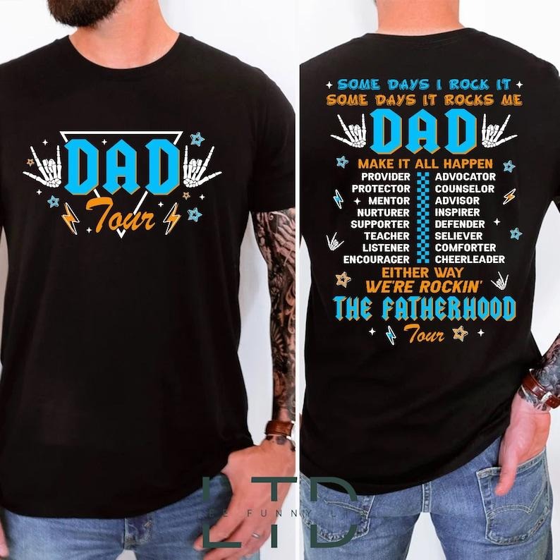 Dad Tour Shirt, Some Days I Rock It Shirt, Father's Day Shirt, Gift For Father, Gift For Dada, Fatherhood Shirt, Trendy Front And Back Shirt Hoodie, T-shirt and sweater
