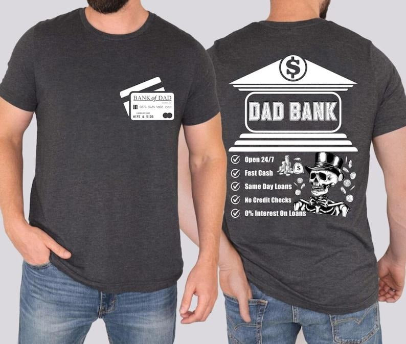 Dad bank shirt, funny dad shirt, fathers day shirt, dad of girls shirt, dad designs shirt, banker dad shirt, Bank of Dad Credit Card, father gift Hoodie, T-shirt and sweater 2 sides