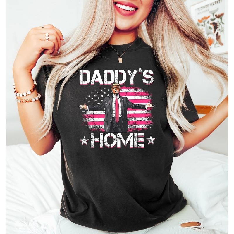 Daddy's Home Trum Shirt, Trum 2024 Shirt, Republican Gift, Funny Trum Sweatshirt, White House Trum Shirt, Political Shirt,Election Shirt