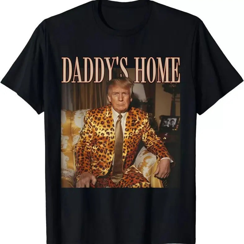 Daddy's Home Trump Shirt Trump 2024 Leopard Funny Maga T-shirt S-5XL Cotton Fabric Crewneck Menswear