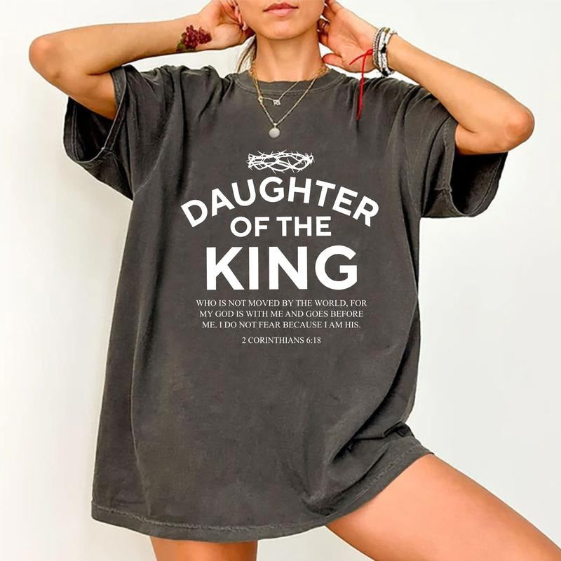 Daughter of King T-Shirt - Trendy Graphic Christian Clothing, Bible Verse Tee, Daughter of the King Oversized Shirt, Jesus is King Tshirt, Faith Apparel for Women for Men